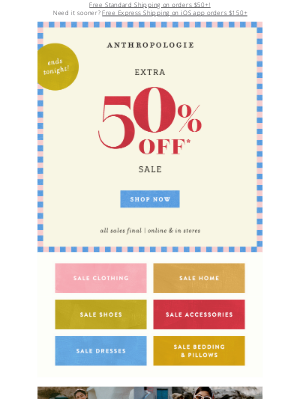 Anthropologie - Extra 50% Off Sale ENDS TONIGHT