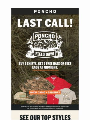 Poncho - Field Days Ends Tonight!