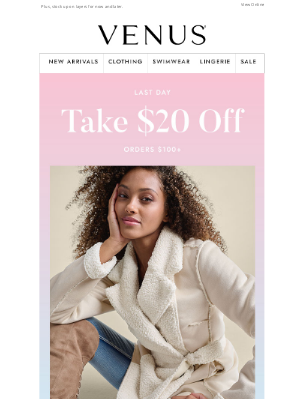 VENUS Fashion - Last chance to take $20 off your order!