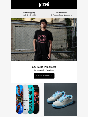 CCS - 420 New Arrivals This Week!