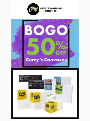 Curry’s Art Store (Canada) - 🎨BOGO 50% ALL Curry's Canvases!🎨