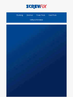 Screwfix (United Kingdom) - ⏳ Summer Savings end 31st August