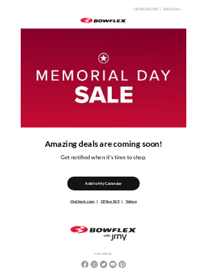 Bowflex - Sneak peek! Memorial Day Sale begins soon.