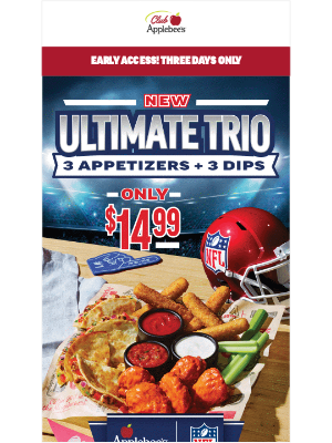 Applebee's - brenda, unlock your Early Access to the NEW Ultimate Trio