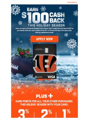 Cincinnati Bengals - Earn $100 cash back this holiday season with the Cincinnati Bengals Extra Points Visa Credit