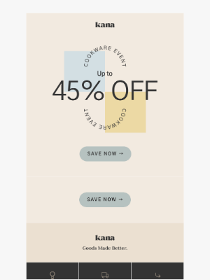 Kana Lifestyle - Cook More, Spend Less — Up to 45% Off Starts Now