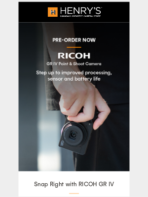 Henry’s - 💥 Fellow Creator, Snap Right with RICOH GR IV!
