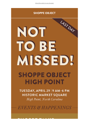 Shoppe Object - Last call for HIGH POINT!