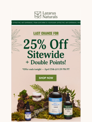 Lazarus Naturals - 🌎⏳25% off + Double Points ends tonight!