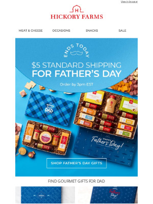 Hickory Farms - EXTENDED! Order by 3PM EST to get $5 standard shipping for Father's Day