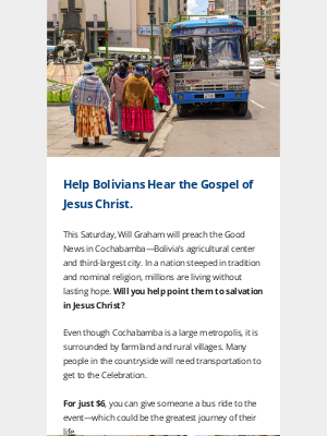 Billy Graham Evangelistic Association - Give a Bolivian a Ride to Hear the Gospel