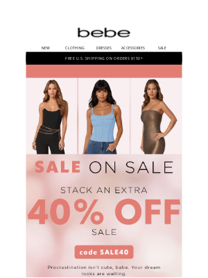 bebe - PSA: Final Warning to Shop an EXTRA 40% Off