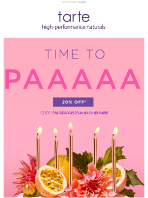 Tarte Cosmetics - Your bday wish came true: 20% OFF!
