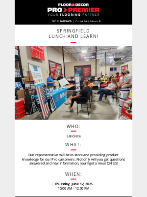 Floor and Decor Pro - YOU’RE INVITED! PRO-Exclusive Lunch & Learn