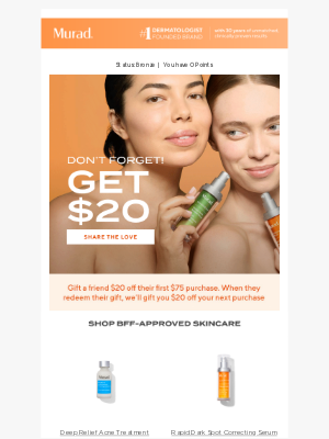Murad - Don't forget: $20 off for you and your bestie!