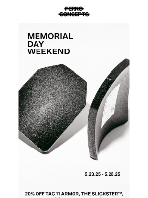 Ferro Concepts - STANDARD ISSUE - MEMORIAL DAY WEEKEND DETAILS