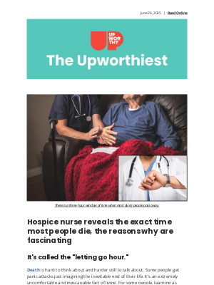 Upworthy - Hospice nurse reveals the exact time most people die, the reasons why are fascinating