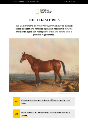 National Geographic - TOP TEN: This may be the best exercise out there. Plus, Kentucky Derby hats; who was Mary Magdalene; tips to identify an AI generated photo