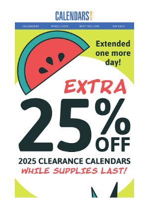 Calendars - (extra) 25% off is on its way out... 👋