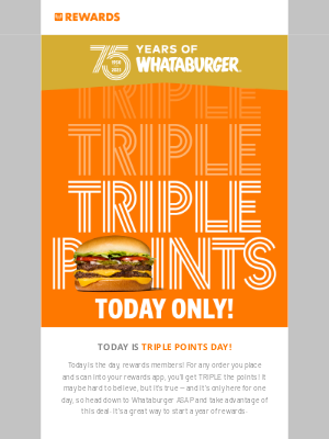 Whataburger - It’s TRIPLE POINTS DAY 🥳