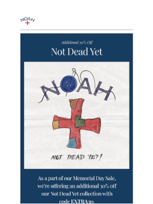 Noah - Additional 30% Off Not Dead Yet