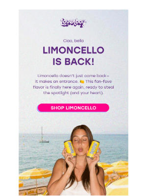 Loverboy - Pucker up… Limoncello’s back 🍋