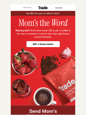 Trade Coffee - Send Mom coffee like now.