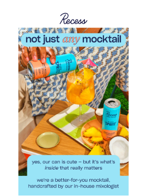 Recess - our mocktails have high standards