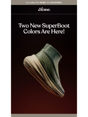 Clove - JUST IN: More SuperBoot colors!