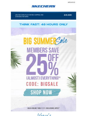 SKECHERS - 2 DAYS ONLY: Big Summer Sale going on now!