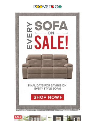 Rooms To Go - FINAL DAYS: great savings at the summer Sofa Sale!