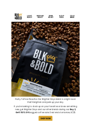 BLK & Bold Specialty Beverages - Brighter Days Start with BLK & Bold ☀️☕