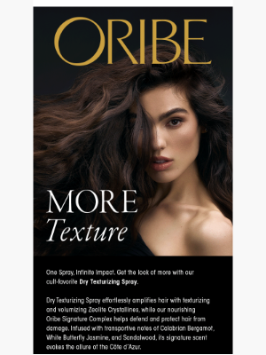 Oribe - More Texture. More Volume. More Iconic.