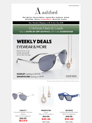 Ashford - Weekly Deals on Eyewear & More for Dads, Grads, and You!