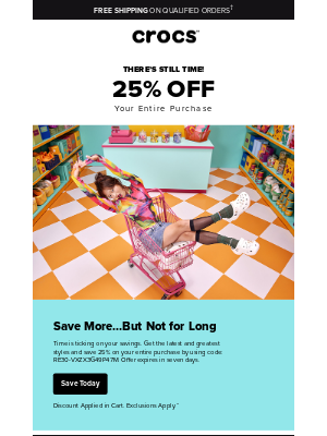 Crocs - Don't forget to save 25% on your purchase!