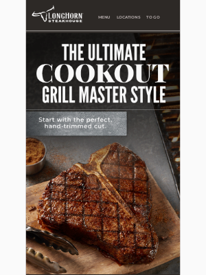 LongHorn Steakhouse - Cookout flavors with a steakhouse twist