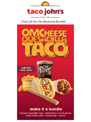 Taco John's - Final Call for the OMCheese Quesadilla Taco Bundle!