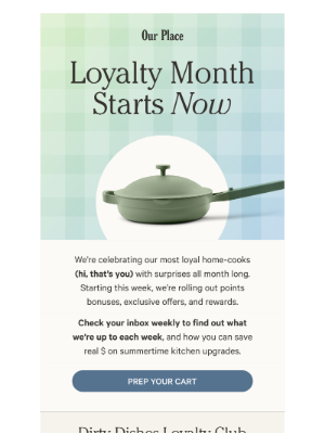 Our Place - July Is Loyalty Month ☀️