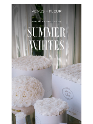 VenusETFleur - Summer Whites in Eternity® Blooms