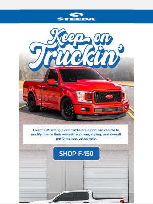 Steeda Autosports - Keep on Truckin'!