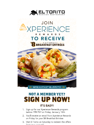 El Torito - Missing your $8 Breakfast? Join Xperience Rewards!