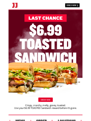 Jimmy John's - Don't miss out! $6.99 TOASTED Sandwich ⏳