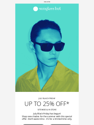 Sunglass Hut - Up to 25% off? Don’t mind if we do!