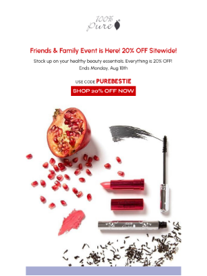 100% PURE - Besties get 20% OFF 💌 (yes, that’s you)
