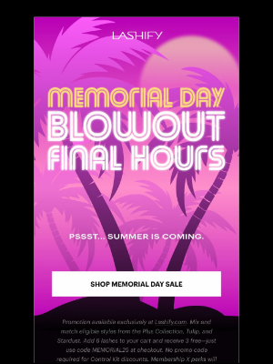 Lashify®️ - Memorial DayBLOWOUT ENDS TONIGHT ⏳