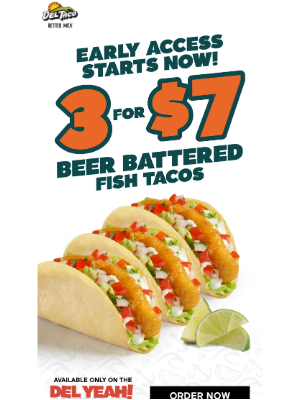 Del Taco Restaurants - Psst... Open for EARLY ACCESS to 🐟🌮 DEAL!