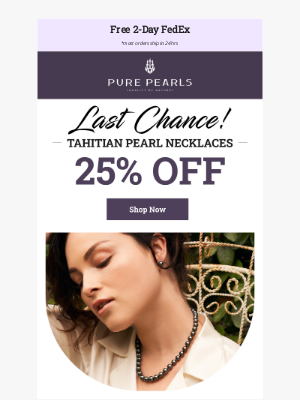 Pure Pearls - Last Chance to Save 25% Off Exotic Tahitian Pearl Necklaces!