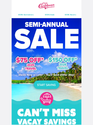 🤑🏝️✈️ It's Semi-Annual Season! Up to $150 Off All-Inclusive Vacays