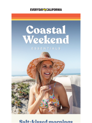 Everyday California - RE: Coastal Weekend