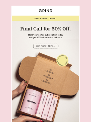 Grind (United Kingdom) - 50% OFF ENDS TONIGHT.